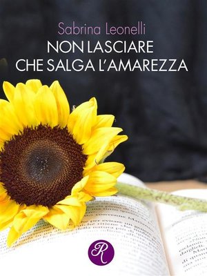 cover image of Non lasciare che salga l'amarezza